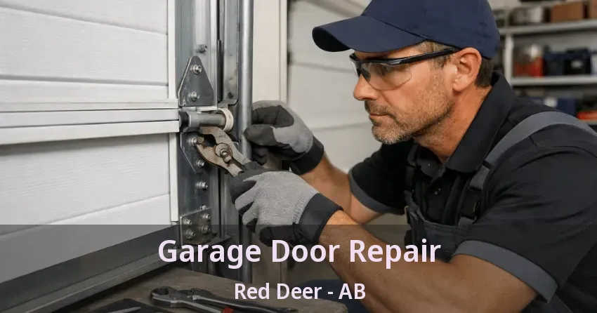 Garage Door Repair Red Deer - AB Garage Door Repair Red Deer - AB